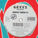 12'' - Gucci Crew II - Five Dollar High - Promo