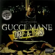 Gucci Mane - Trap-A-Thon