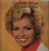 Gudula Blau - Lieder einer Hausfrau