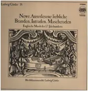 Ludwig Güttler / Blechbläserensemble Ludwig - Newe Auserlesene Liebliche Branden,Intraden,Mascheraden