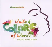 Gülbahar Kültür - United Colors Of Words - A Lyrical Journey