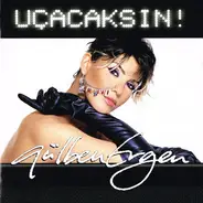 Gülben Ergen - Uçacaksın!