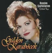 Gülden Karaböcek - Benim Şarkılarım - Dilektaşı