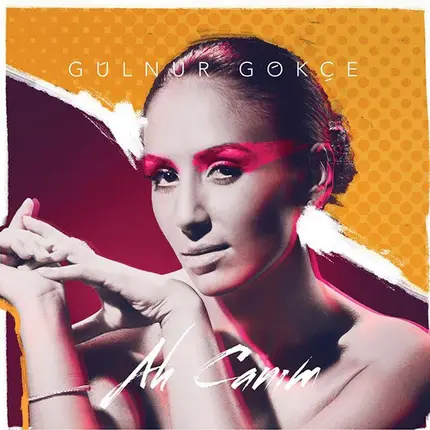 Gülnur Gökçe - Ah Canım