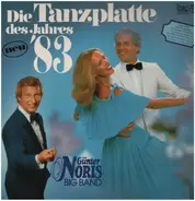 Günter Noris Big Band - Die Tanzplatte Des Jahres '83