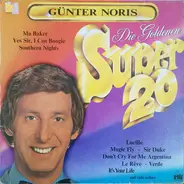 Günter Noris - Die Goldenen Super 20