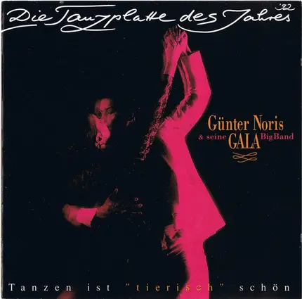Günter Noris & Gala Big Band - Die Tanzplatte Des Jahres '92 - Tanzen Ist "Tierisch" Schön