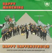 7inch Vinyl Single - Günter Noris Und Die Big Band Der Bundeswehr - Happy Marching / Happy Zapfenstreich
