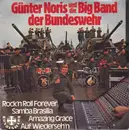 7inch Vinyl Single - Günter Noris Und Die Big Band Der Bundeswehr - Rock´n Roll Forever / Samba Brasilia / Amazing Grace / Auf Wiederseh´n