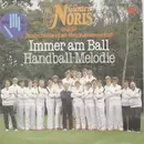 7inch Vinyl Single - Günter Noris Und Die Deutsche Handball-Nationalmannschaft - Immer Am Ball
