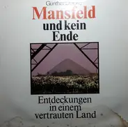 Günter Deicke - Mansfeld Und Kein Ende - Entdeckungen In Einem Vertrauten Land