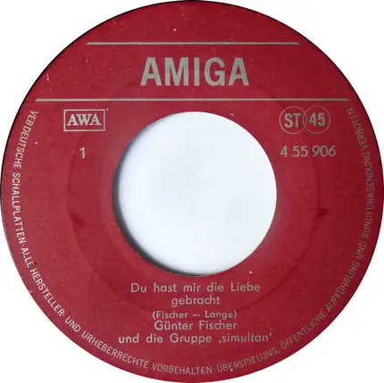 Günter Fischer Und Gruppe Simultan - Du Hast Mir Die Liebe Gebracht / Regen, Regen