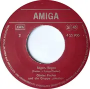7inch Vinyl Single - Günter Fischer Und Gruppe Simultan - Du Hast Mir Die Liebe Gebracht / Regen, Regen