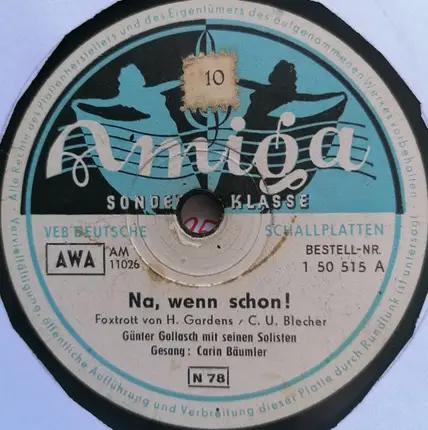Günter Gollasch Mit Seinen Solisten , Carin Bäumler - Na, Wenn Schon! / Fritz, Du Bist Mein Typ