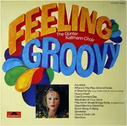 Günter Kallmann Chor - Feeling Groovy