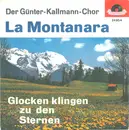 7inch Vinyl Single - Günter Kallmann Chor - La Montanara - Mono