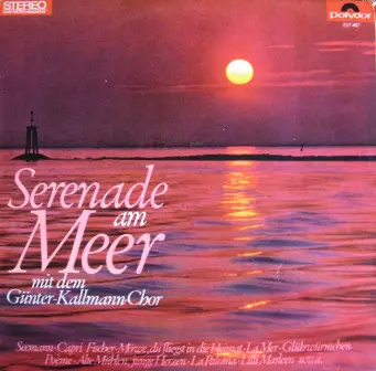 Günter Kallmann Chor - Serenade Am Meer