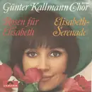 7inch Vinyl Single - Günter Kallmann Chor - Rosen Für Elisabeth / Elisabeth-Serenade