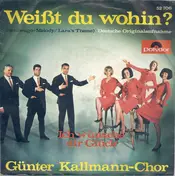 Günter Kallmann Chor - Weißt Du Wohin?
