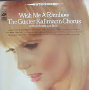 Günter Kallmann Chor und Orchester - Wish Me A Rainbow