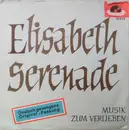 7inch Vinyl Single - Günter Kallmann Chor - Elisabeth-Serenade