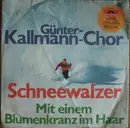 7inch Vinyl Single - Günter Kallmann Chor - Schneewalzer - Mono