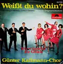 7inch Vinyl Single - Günter Kallmann Chor - Weißt Du Wohin?