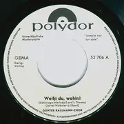 7inch Vinyl Single - Günter Kallmann Chor - Weißt Du Wohin?