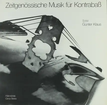 Jean Francaix / Julien Francois Zbinden / Gunther Schuller - Zeitgenössische Musik für Kontrabaß