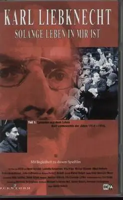 DEFA - Günter Reisch - Karl Liebknecht - Solange Leben In Mir Ist