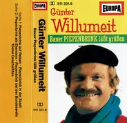 Günter Willumeit - Bauer Piepenbrink Läßt Grüßen