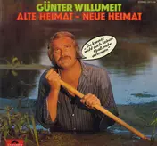 Günter Willumeit - Alte Heimat - Neue Heimat