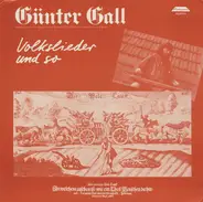Günter Gall - Volkslieder Und So