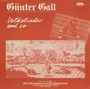 LP - Günter Gall - Volkslieder Und So