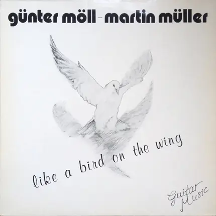 Günter Möll - Martin Müller - Like A Bird On The Wing