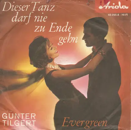 Günther Tilgert - Dieser Tanz Darf Nie Zu Ende Gehen