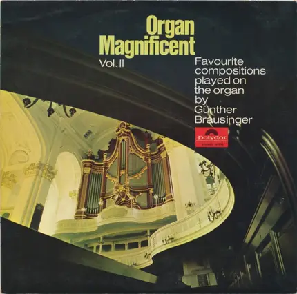 Günther Brausinger - Organ Magnificent Vol. II