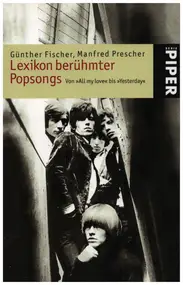 Günther Fischer - Lexikon berühmter Popsongs: Von »All my love« bis »Yesterday«