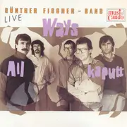 CD - Günther Fischer Band - All Ways Kaputt