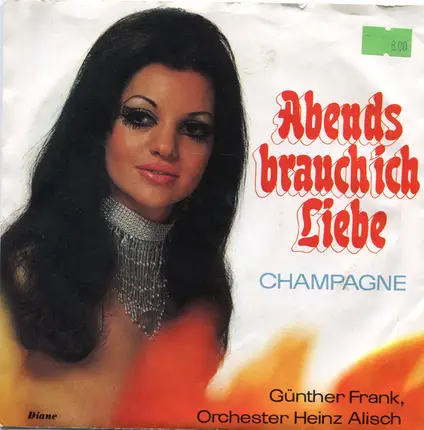 Günther Frank , Orchester Heinz Alisch - Abends Brauch Ich Liebe