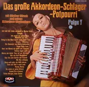 Günther Gürsch und seine Akkordeon-Rhythmiker - Das Große Akkordeon-Schlager-Potpourri Folge 7