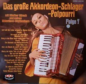 Günther Gürsch und seine Akkordeon-Rhythmiker - Das Große Akkordeon-Schlager-Potpourri Folge 7