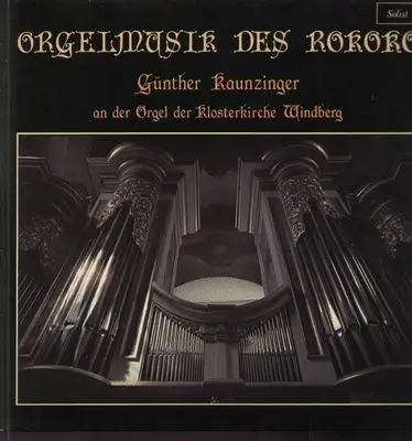 Günther Kaunzinger - Orgelmusik des Rokoko; Orgel der Klosterkirche Windberg