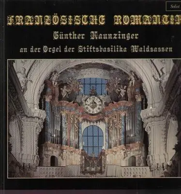 Günther Kaunzinger - Französische Romantik; Orgel der Stiftsbasilika Waldsassen