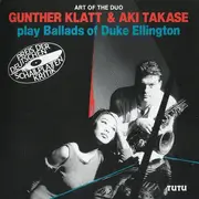 CD - Günther Klatt & Aki Takase - Gunther Klatt & Aki Takase Play Ballads Of Duke Ellington
