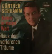 Günther Schramm - Komm In Meine Welt / Haus Der Verlorenen Träume