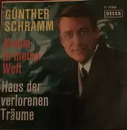 Günther Schramm - Komm In Meine Welt / Haus Der Verlorenen Träume