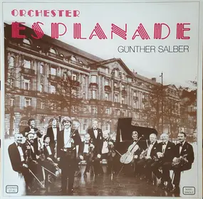 Günther Salber , Orchester-Esplanade - Orchester-Esplanade