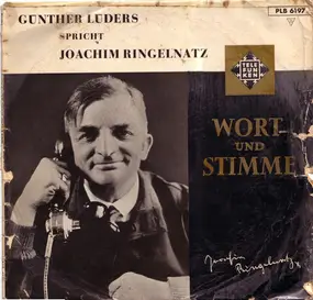 Günther Lüders - Spricht Joachim Ringelnatz - 'WORT UND STIMME'
