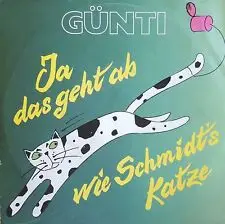 Günti - Ja Das Geht Ab Wie Schmidt's Katze